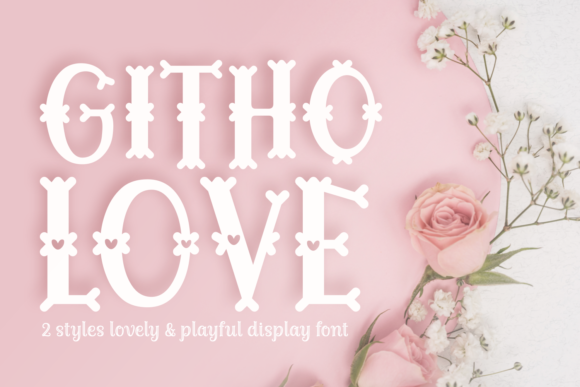 Githo Love: A Display Font That Elevates Editorial Design
