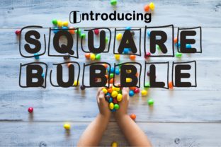 Square Bubble Font Makes Campaign Messaging Instantly Friendlier